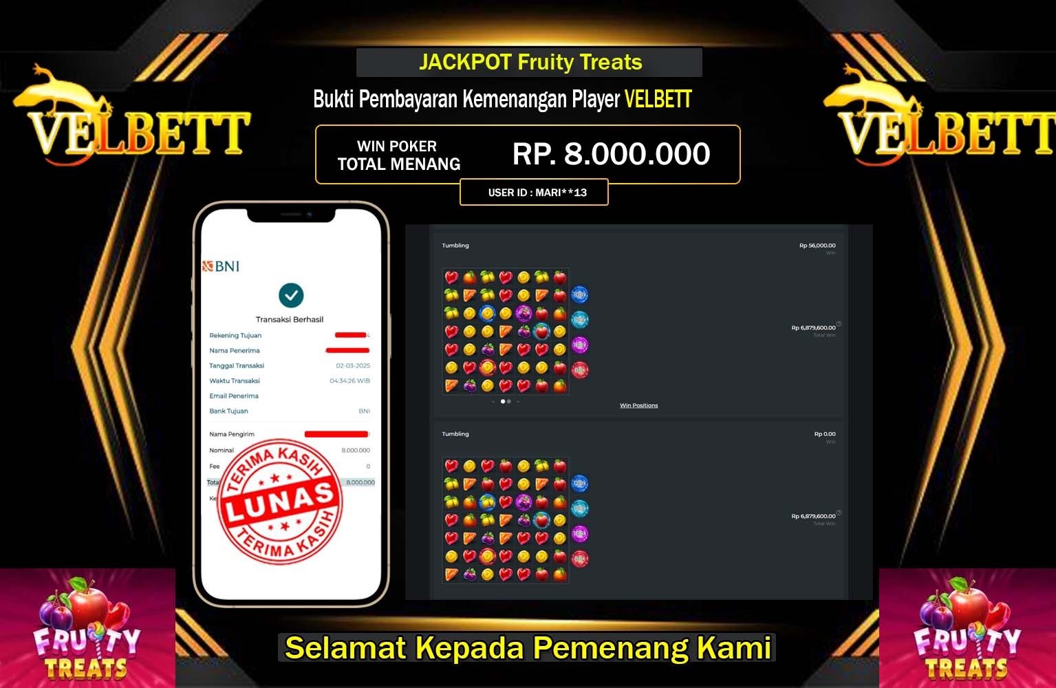 VELBETT JACKPOT FRUITY TREATS Rp.8.000.000,- LUNAS