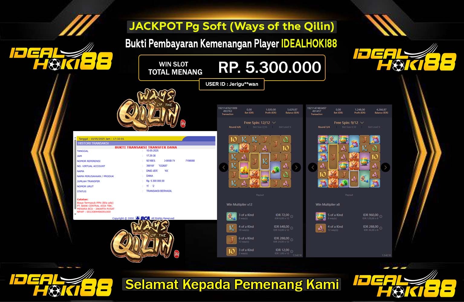 IDEALHOKI88 JACKPOT Pg Soft (Ways of the Qilin) Rp.5.300.000,- LUNAS