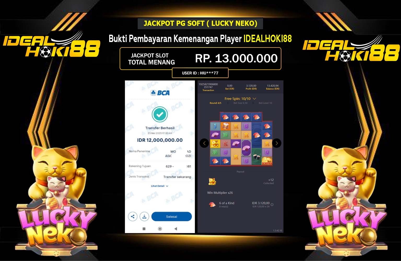 IDEALHOKI88 JACKPOT LUCKY NEKO Rp.13.000.000,- LUNAS