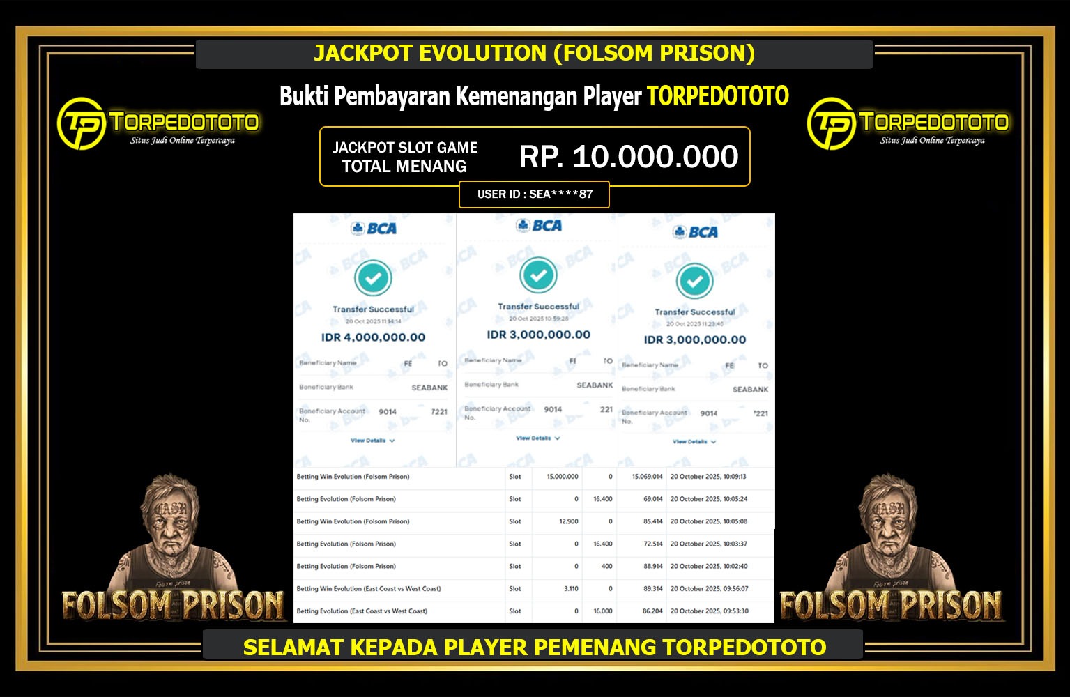 TORPEDOTOTO JACKPOT EVOLUTION (FOLSOM PRISON) Rp.10.000.000,- LUNAS
