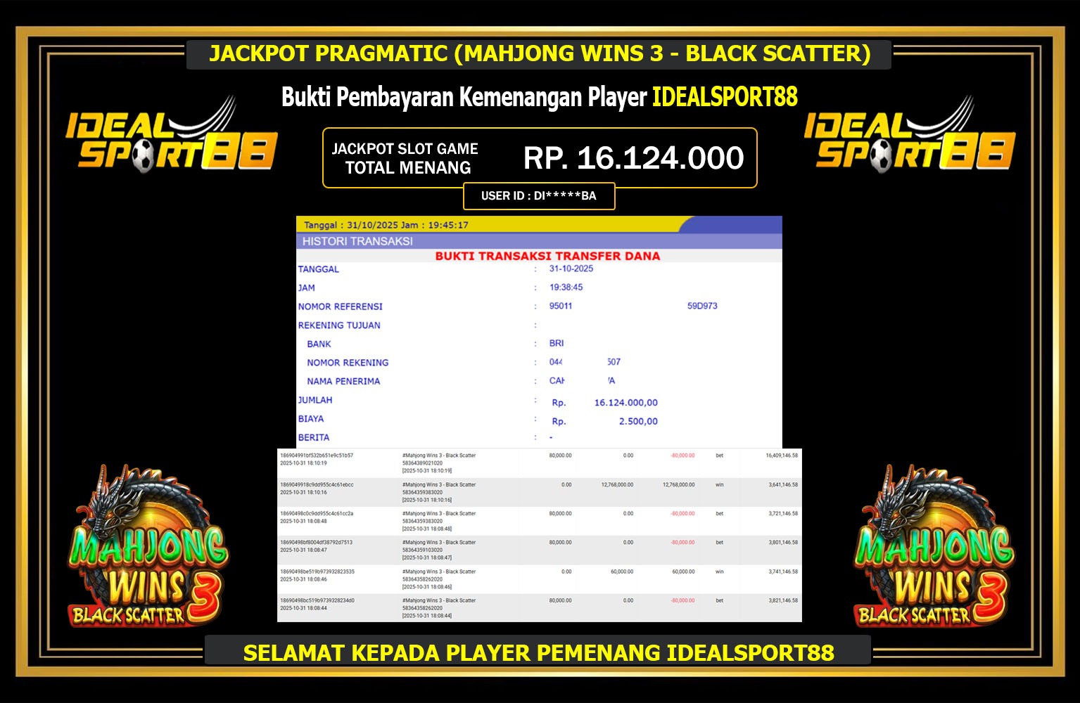 IDEALSPORT88 JACKPOT PRAGMATIC (MAHJONG WINS 3 - BLACK SCATTER) Rp.16.124.000,- LUNAS