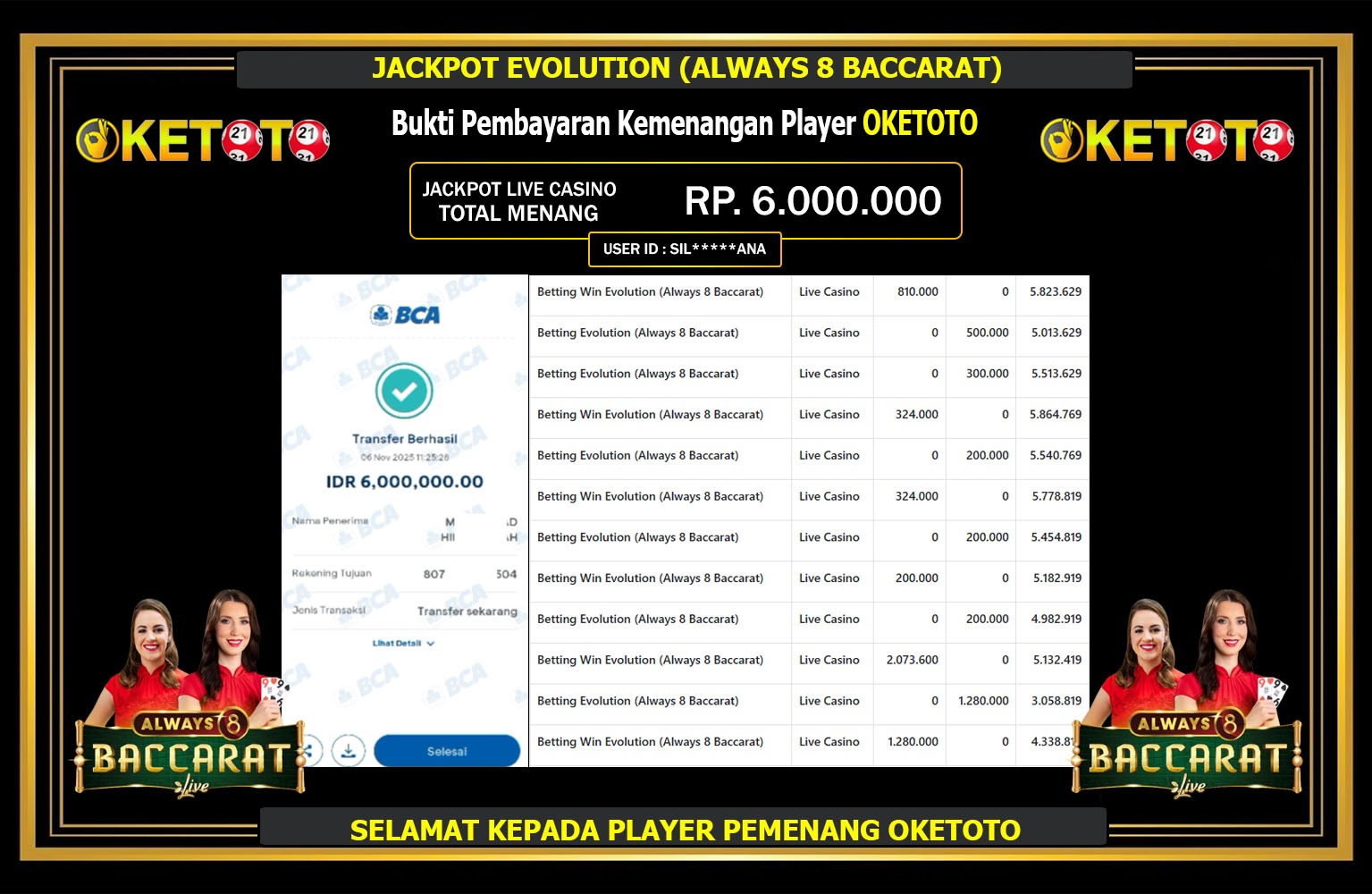 OKETOTO JACKPOT EVOLUTION (ALWAYS 8 BACCARAT) Rp.6.000.000,- LUNAS