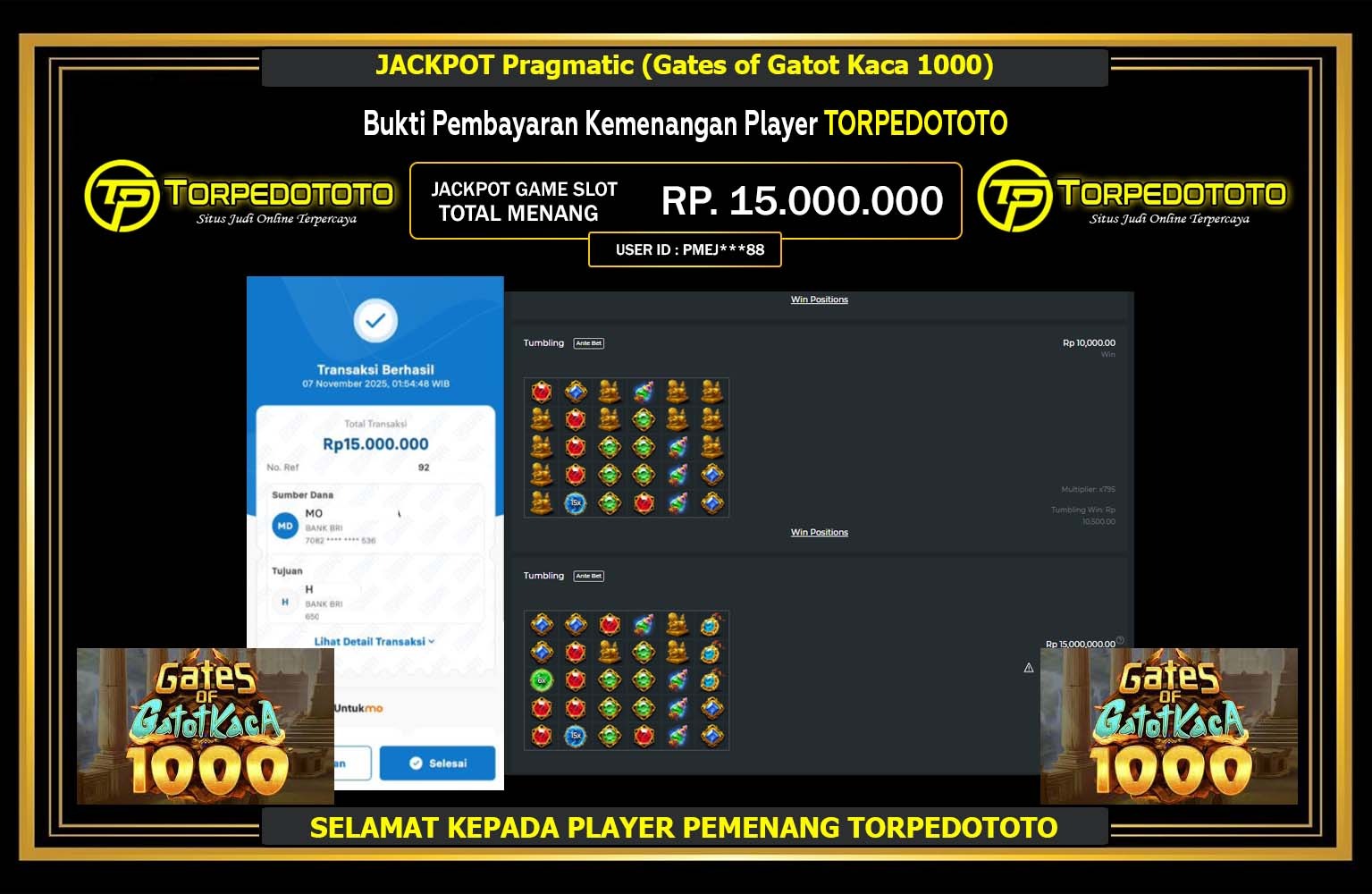 TORPEDOTOTO JACKPOT PRAGMATIC (GATES OF GATOT KACA 1000) Rp.15.000.000,- LUNAS