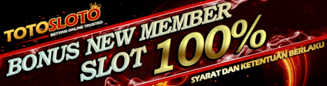BONUS NEW MEMBER 100% SLOT GAMES TOTOSLOTO